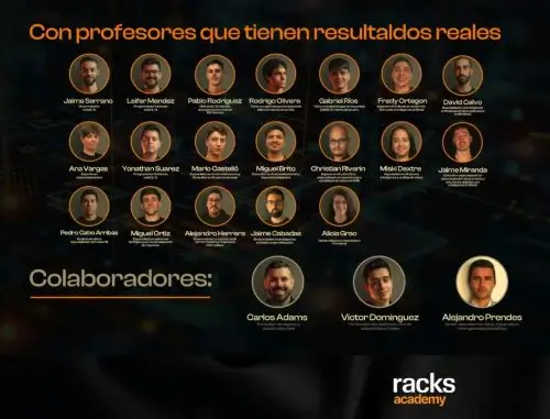 Profesores y colaboradores de Racks Academy, quienes transforman en Realidad la Ficción